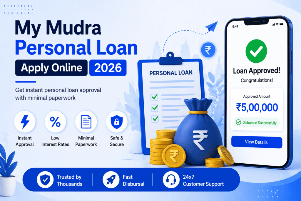 Apply for My Mudra Personal Loan online. Check eligibility, required documents, interest rates & get instant approval with minimal paperwork in India.